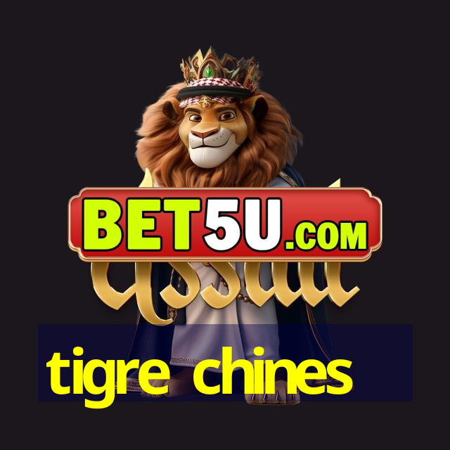 tigre chines